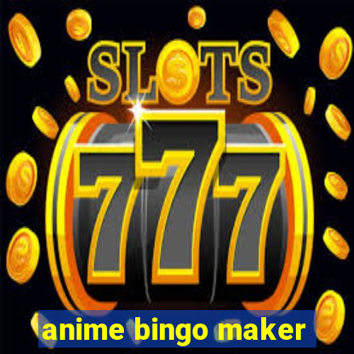 anime bingo maker